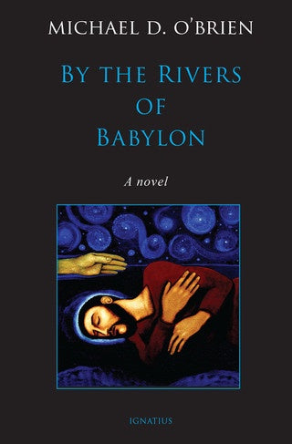 By The Rivers Of Babylon - By Michael D. O'Brien