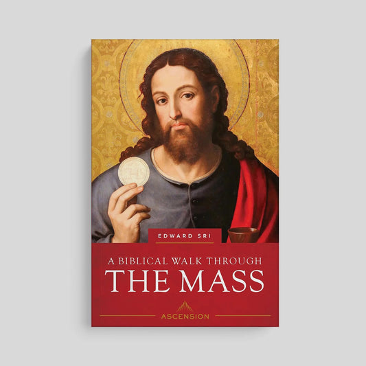 A Biblical Walk Through the Mass - by Edward Sri (Available in English & Spanish)