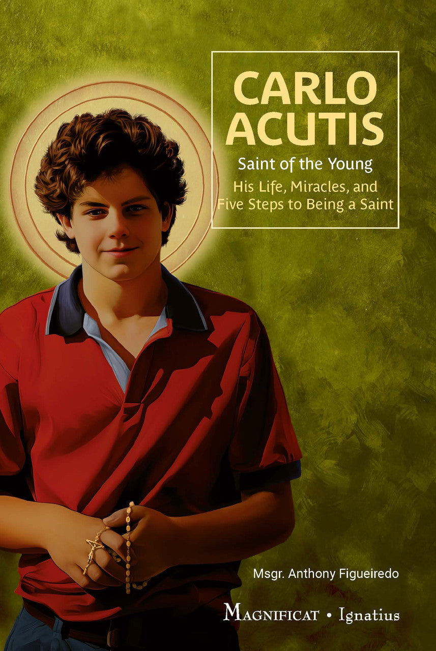 Carlo Acutis: Saint of the Young - by Msgr. Anthony Figueiredo