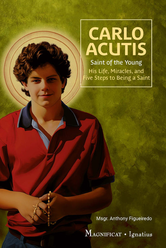Carlo Acutis: Saint of the Young - by Msgr. Anthony Figueiredo