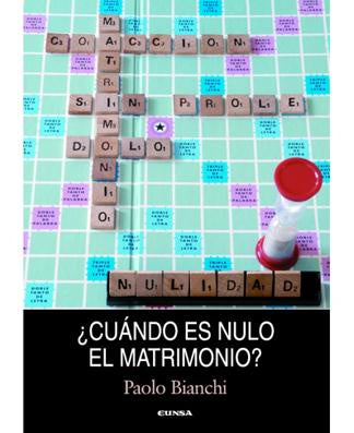 ¿Cuándo es Nulo el Matrimonio? (When is Marriage Declared Null?)