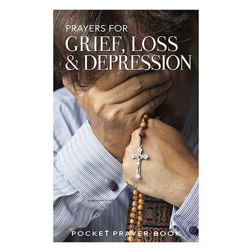 Prayers For Grief, Loss & Depression By Jim Auer