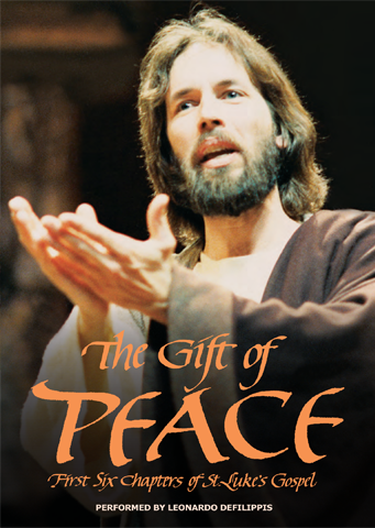 DVD - The Gift of Peace - First Six Chapters of St. Luke's Gospel Performed by Leonardo Defilippis