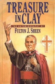 USED BOOK: Treasure in Clay - The Autobiography of Fulton J. Sheen