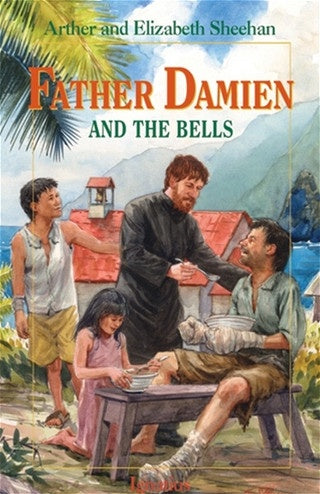 Father Damien and the Bells by Arthur and Elizabeth Sheehan