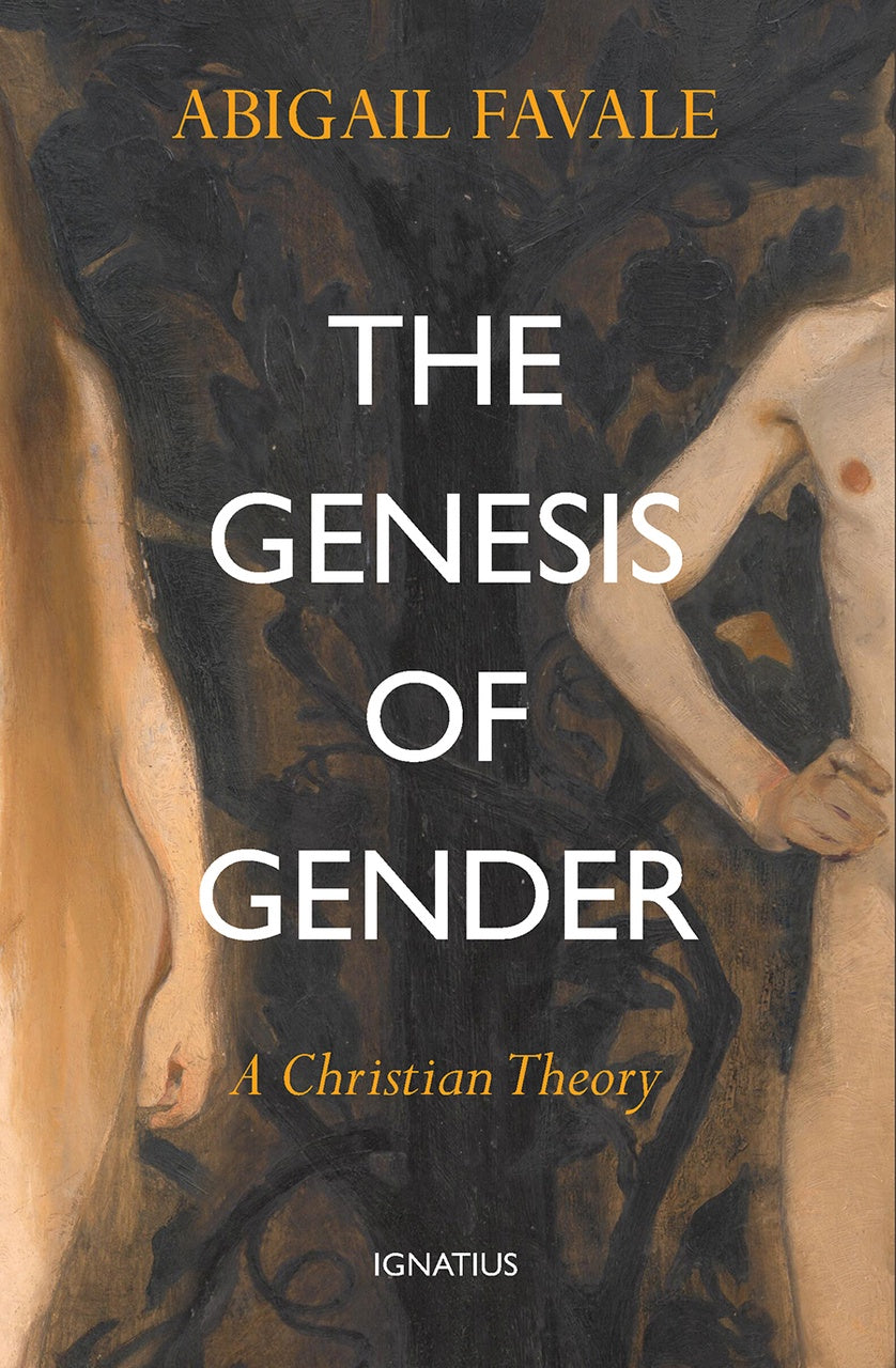 The Genesis of Gender: A Christian Theory - by: Abigail Favale