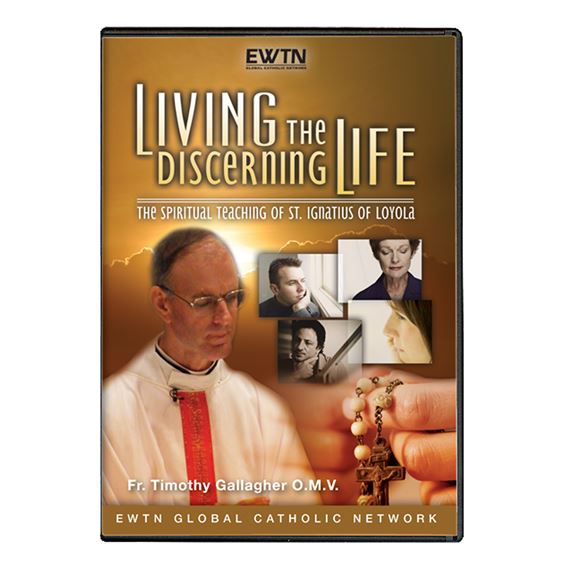 PREOWNED DVD Set: Living the Discerning Life - The Spiritual Teaching of St. Ignatius of Loyola by Fr. Timothy Gallagher, O.M.V.