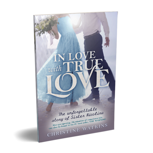 In Love with True Love: The Unforgettable Story of Sister Nicolina - by Christine Watkins