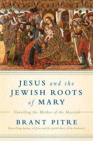 Jesus and the Jewish Roots of Mary