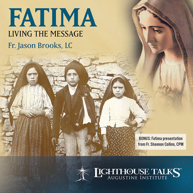 Fatima: Living the Message, Lighthouse Talks with Fr. Jason Brooks (CD)