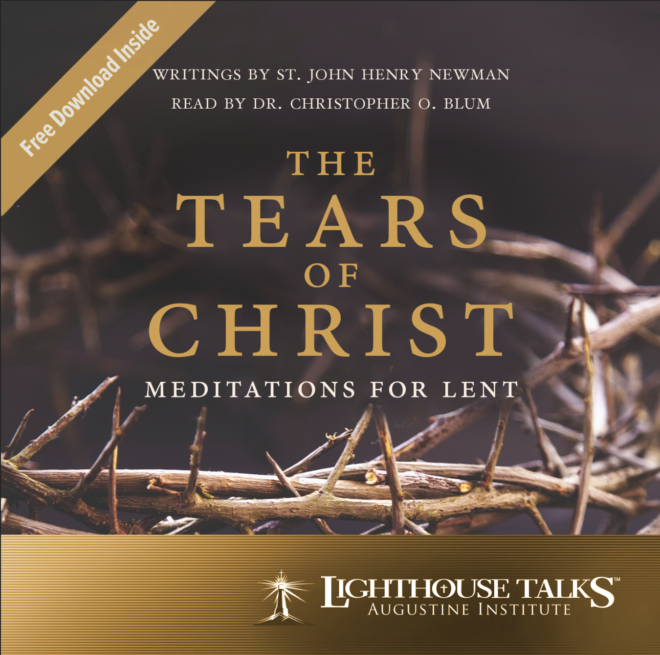 CD - The Tears Of Christ - Meditations For Lent From The Writings Of St. John Henry Newman