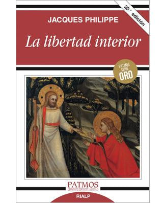 La Libertad Interior by Jacques Philippe