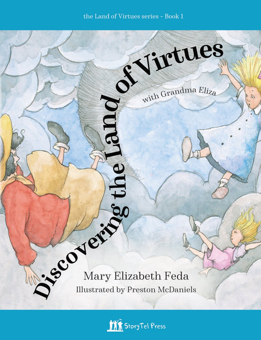 Discovering the Land of Virtues with Grandma Eliza - by Mary Elizabeth Feda