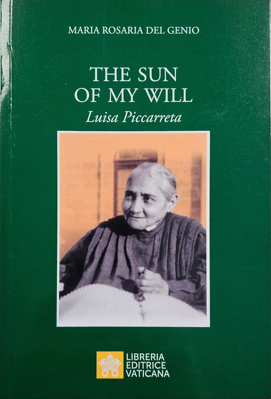 The Sun of My Will: Luisa Piccarreta - by Maria Rosaria del Genio