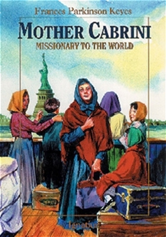 Mother Cabrini Missionary to the World by Francis Parkinson Keyes