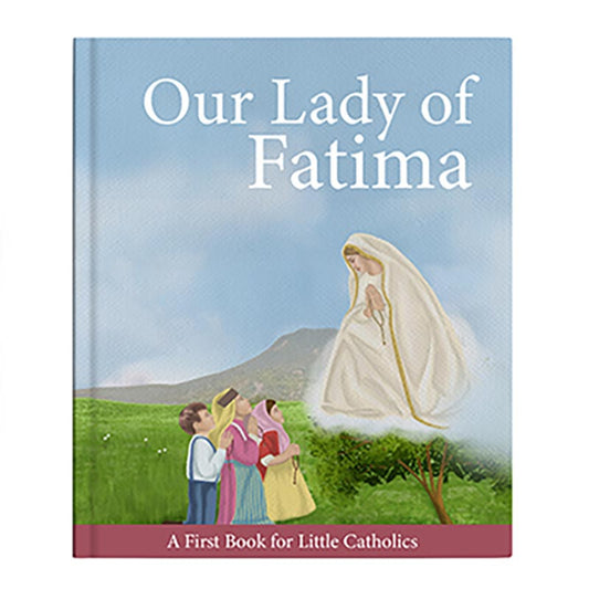 Our Lady of Fatima: A First Book for Little Catholics, Series - by Eve Rouke