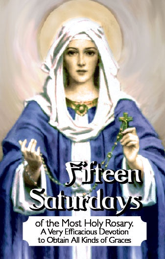 Fifteen Saturdays of the Most Holy Rosary - by Bartolo Longo