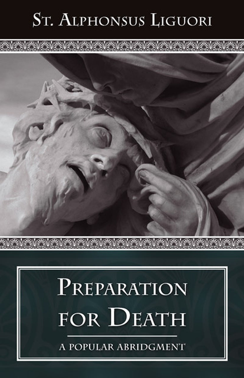 Preparation for Death: A Popular Abridgment - by: St. Alphonsus Liguori