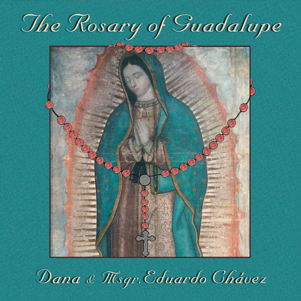 CD - Rosario Guadalupano - Rosary CD in Spanish by Msgr. Eduardo Chavez and Dana