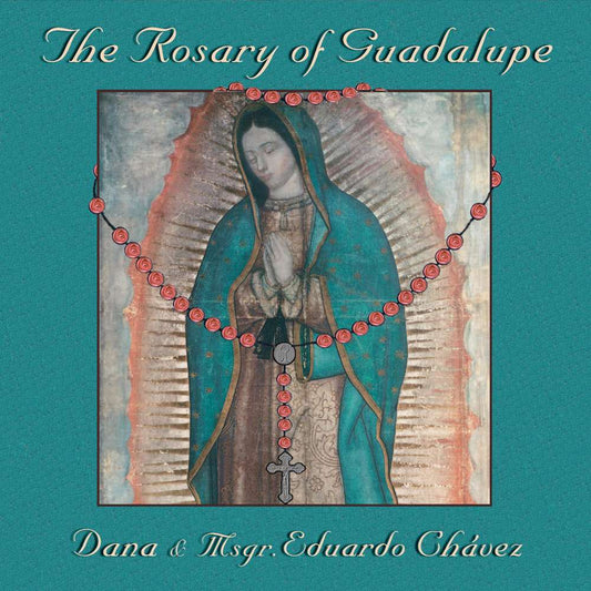 CD - Rosario Guadalupano - Rosary CD in Spanish by Msgr. Eduardo Chavez and Dana