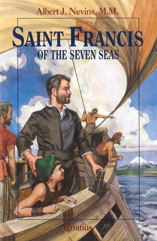 Saint Francis of the Seven Seas by Albert J. Nevins, M.M.