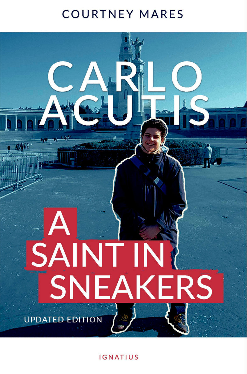 Carlo Acutis: A Saint in Sneakers - by Courtney Mares