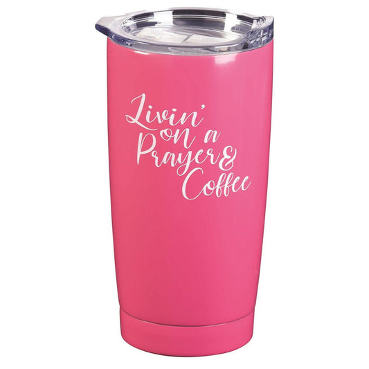 Livin' On A Prayer And Coffee Stainless Steel Tumbler