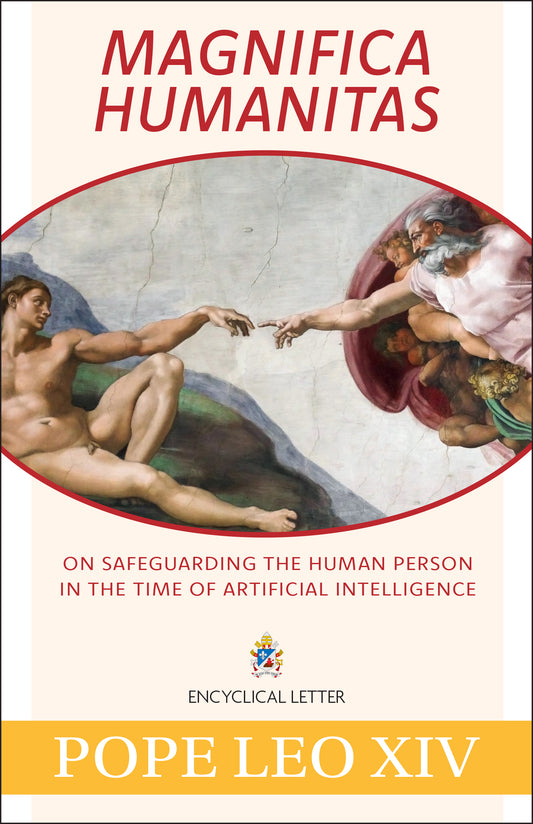 Pope Leo XIV's First Encyclical: Magnifica Humanitas: On Safeguarding the Human Person in the Time of Artificial Intelligence