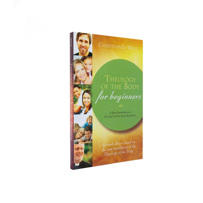 Theology of the Body for Beginners: Revised Edition - by Christopher West