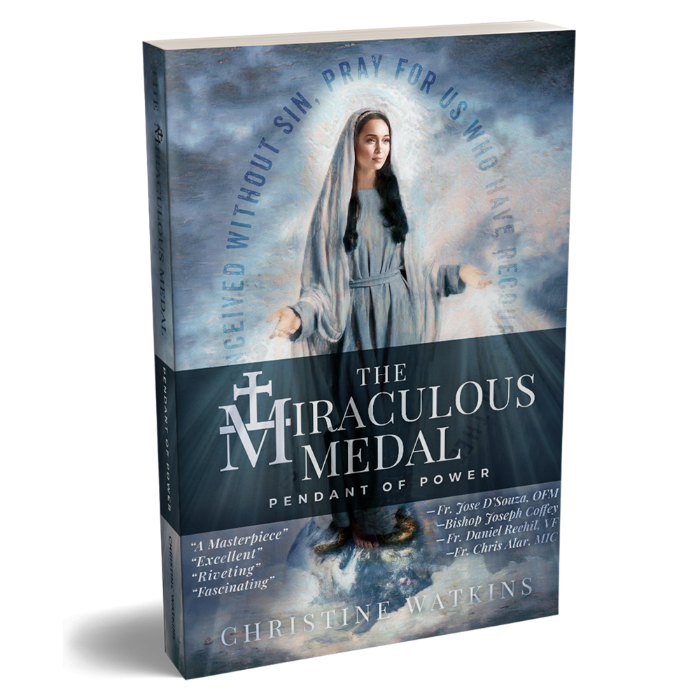 The MIraculous Medal - Pendant of Power by Christine Watkins