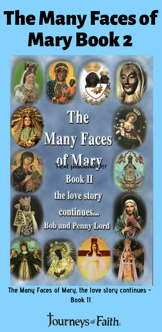 The Many Faces of Mary Book II Classic - By Bob and Penny Lord