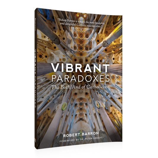 Vibrant Paradoxes: The Both/And of Catholicism