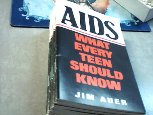 AIDS what every teen should know booklet by Jim Auer