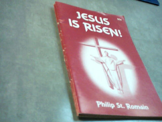 Jesus is Risen pamphlet by Philip St. Romain