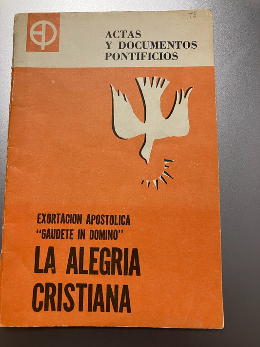 USED: La Alegria Cristiana - Exortacion Apostolica "Gaudete In Domino"