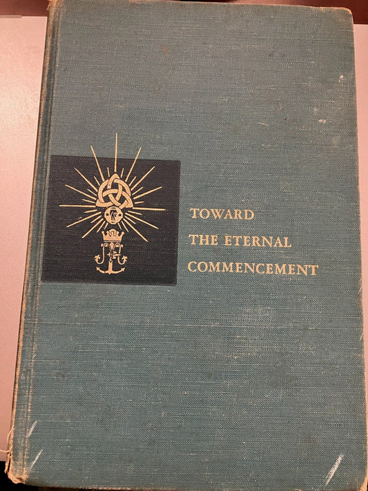 USED BOOK: Toward The Eternal Commencement - Our Quest for Happiness, The Story of Divine Love