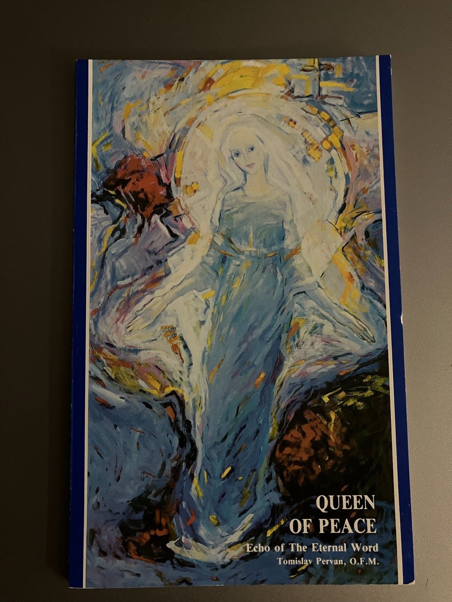 USED - Queen of Peace - Echo of The Eternal Word by Tomislav Pervan, O.F.M.