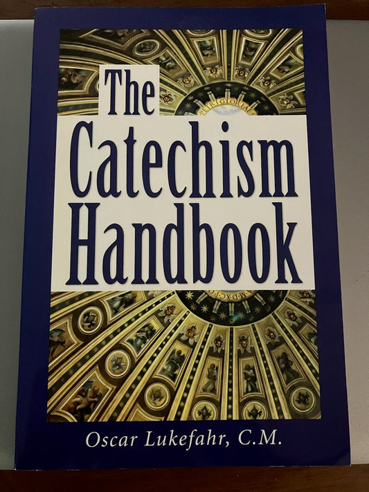 USED: The Catechism Handbook by Oscar Lukefahr, C.M.