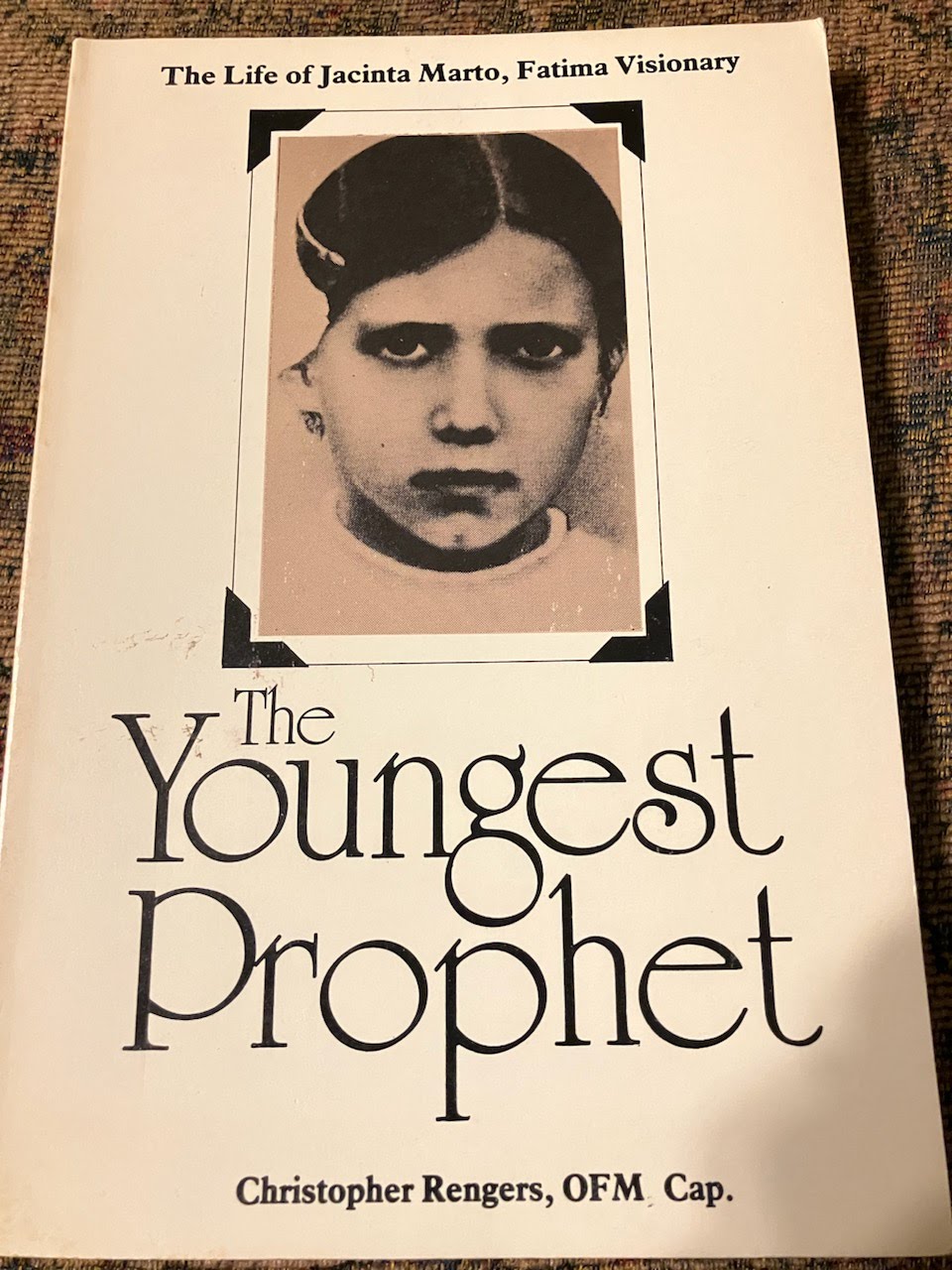 USED: The Youngest Prophet  - The Life of Jacinta Marto, Fatima Visionary by Christopher Rengers, OFM