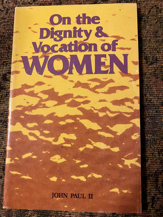 USED: Encyclical - On the Dignity and Vocation of Women by John Paul II