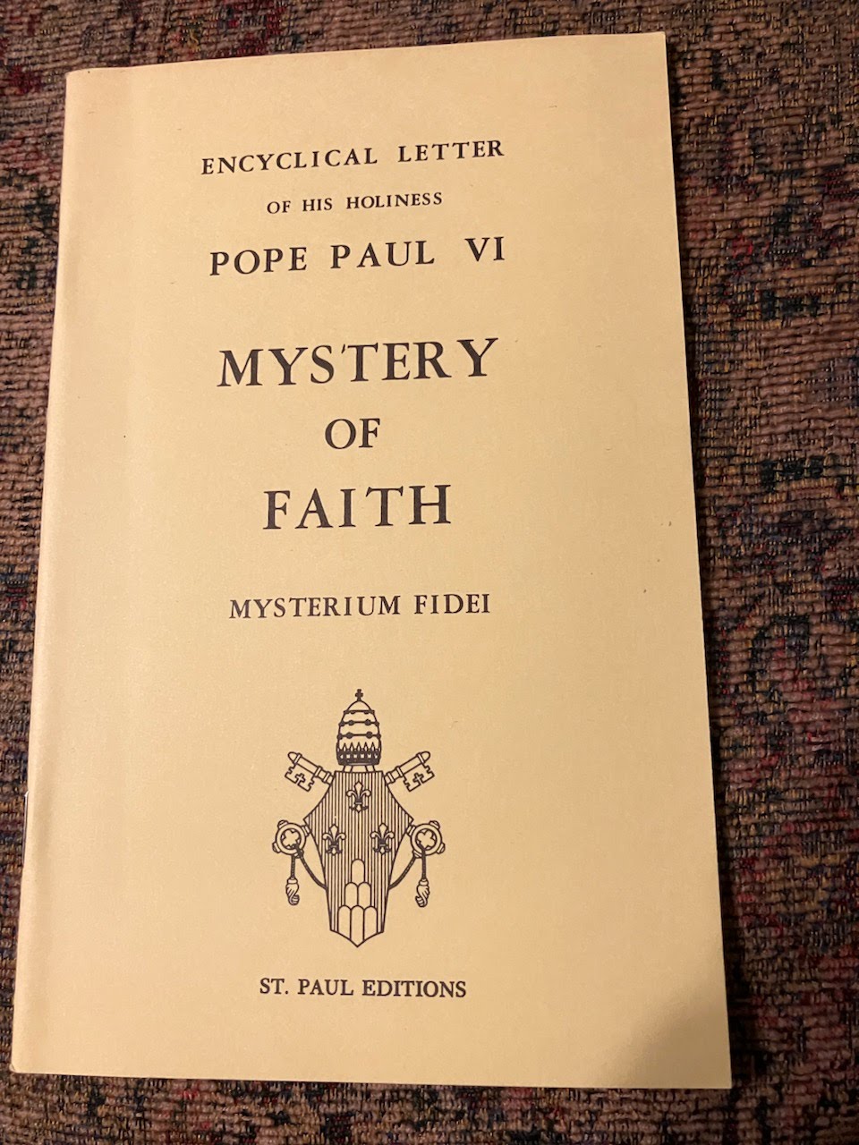 USED: Mystery of Faith ( Mysterium Fidei ) Encyclical Letter of His Holiness Pope Paul VI