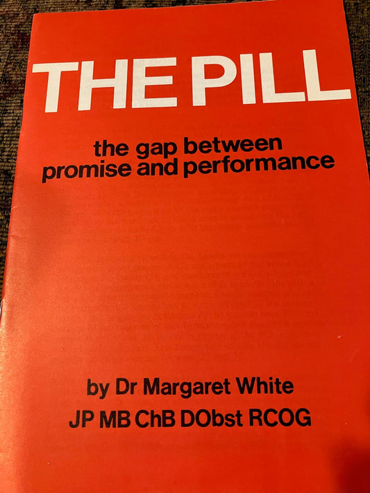 USED: The Pill - The Gap Between Promise and Performance by Dr. Margaret White