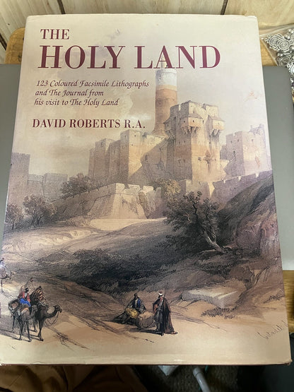 USED: The Holy Land - 123 Coloured Facsimile Lithographs and the Journal from his visit to The Holy Land by David Roberts, R.A.