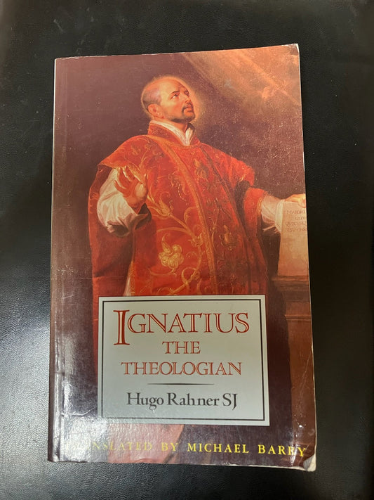 USED: Ignatius the Theologian by Hugo Rahner, SJ