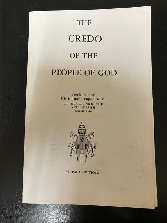 The Credo of the People of God Proclaimed by His Holiness Pope Paul VI at the closing of the Year of Faith