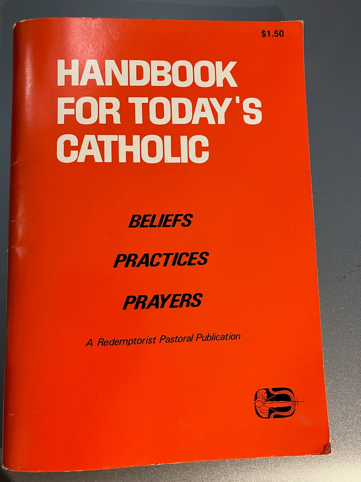 USED: Handbook for Today's Catholic - Fully indexed to the Catechism of the Catholic Church- A Redemptorist Pastoral Publication