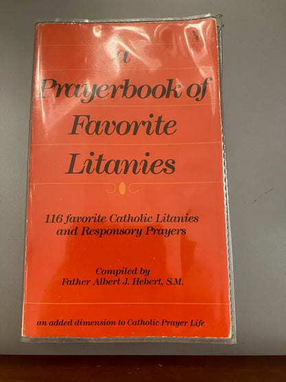 A Prayerbook of Favorite Litanies by Rev. Fr. Albert J. Hebert, S.M.