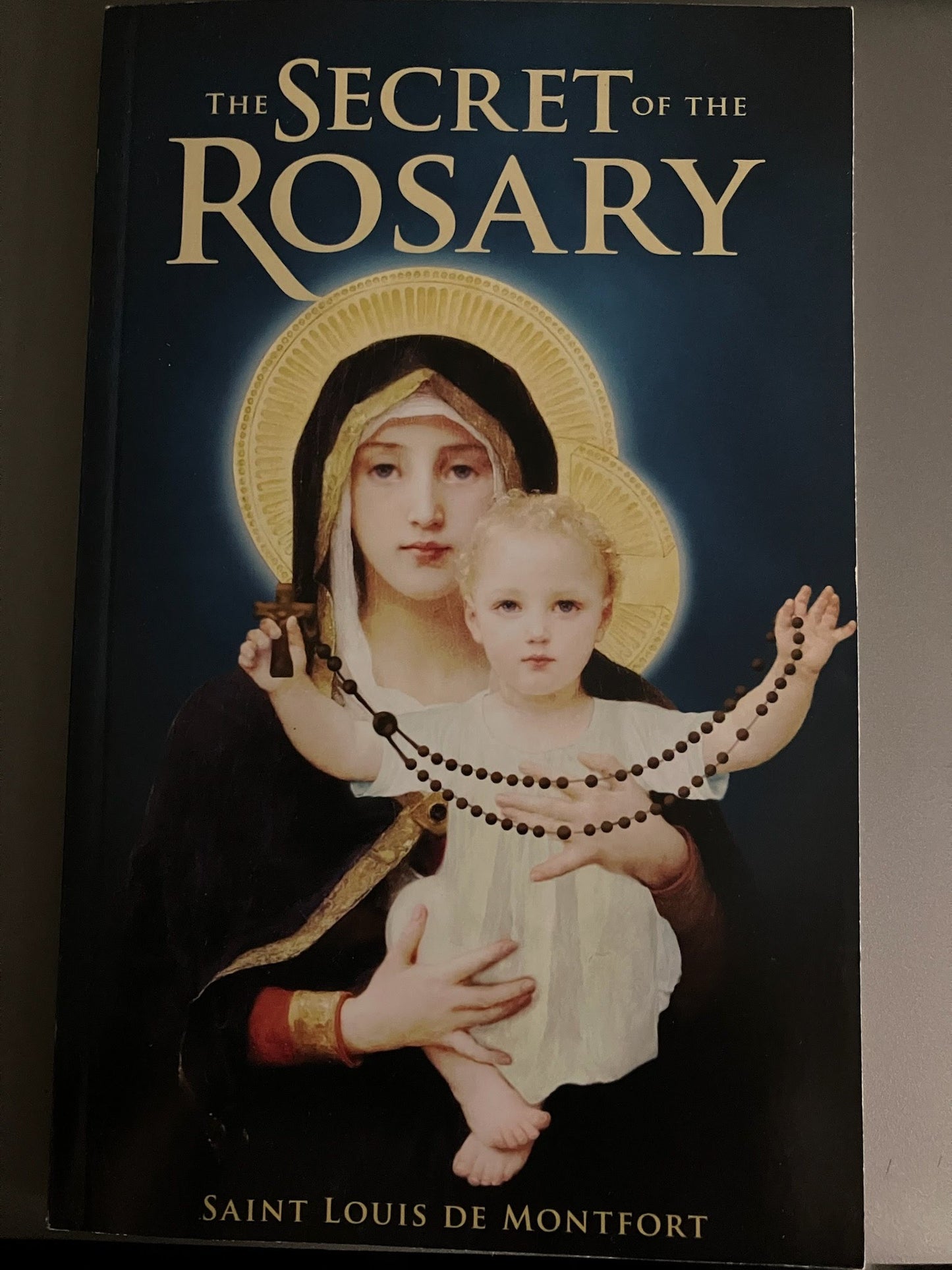 The Secret of the Rosary by St. Louis de Montfort
