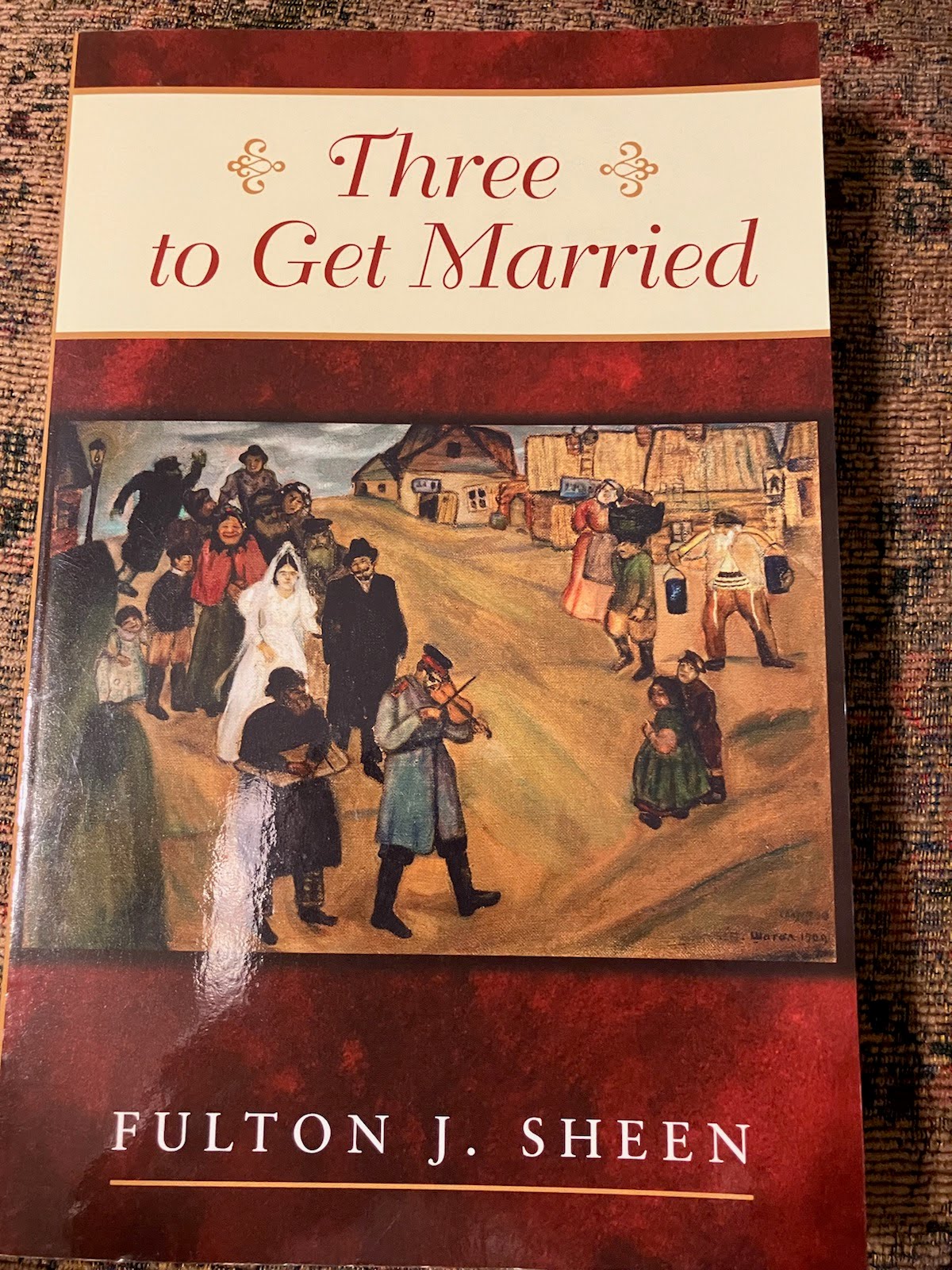 Three to get Married by Fulton J. Sheen