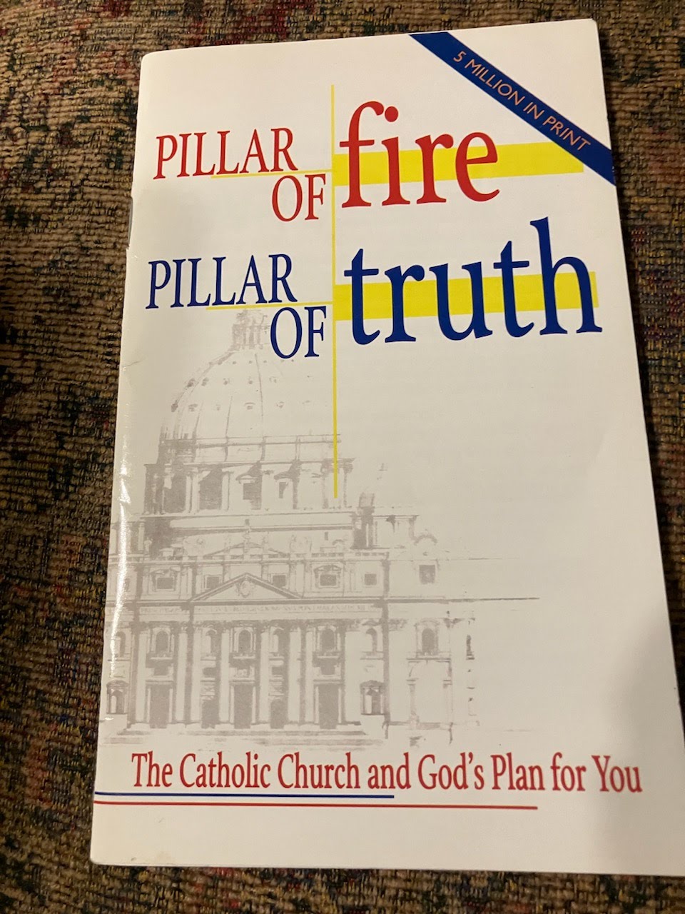 USED: Pillar of Fire, Pillar of Truth: The Catholic Church and God's Plan for You